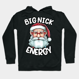 Big Nick Energy Funny Men Santa Ugly Christmas Sweater tee Hoodie